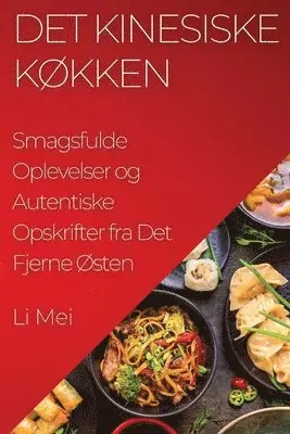 Li Mei - Det Kinesiske Køkken, Häftad. Tillgänglighet: Lägg i varukorg