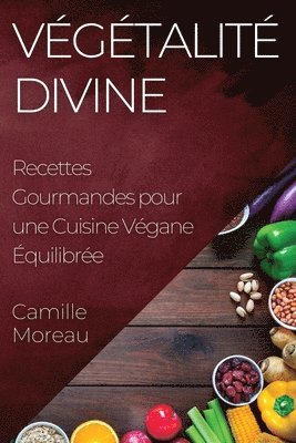 Camille Moreau - Végétalité Divine, Häftad. Tillgänglighet: Lägg i varukorg