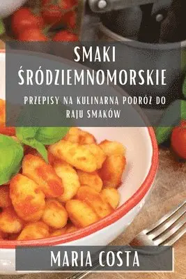 Maria Costa - Smaki Śródziemnomorskie, Häftad. Tillgänglighet: Lägg i varukorg