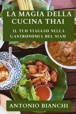 Antonio Bianchi - Magia della Cucina Thai, Häftad