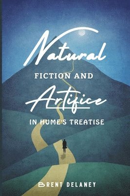 Brent Delaney - Natural Fiction and Artifice in Hume's Treatise, Övrigt
