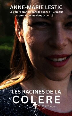 Anne-Marie Lestic - Les Racines De La Colère, Häftad