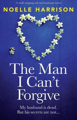 Noelle Harrison - Man I Can't Forgive, Häftad