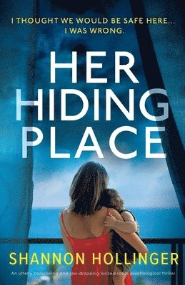 Shannon Hollinger - Her Hiding Place, Häftad
