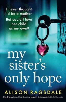 Alison Ragsdale - My Sister's Only Hope, Häftad