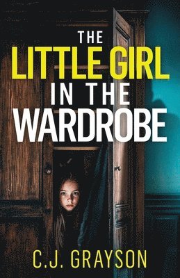 C J Grayson - Little Girl in the Wardrobe, Häftad