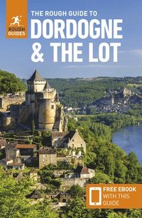 Rough Guide to Dordogne and the Lot: Travel Guide with eBook