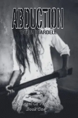 Colin Mardell - Abduction, Häftad. Tillgänglighet: Lägg i varukorg