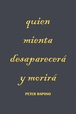 Peter Raposo - quien mienta desaparecerá y morirá, Häftad. Tillgänglighet: Lägg i varukorg