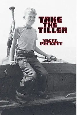 Nigel Peckett - Taking The Tiller, Häftad. Tillgänglighet: Lägg i varukorg