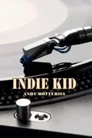 Andy Botterill - Indie Kid, Häftad. Tillgänglighet: Lägg i varukorg
