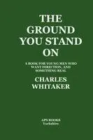 Charles Whitaker - Ground You Stand On, Häftad. Tillgänglighet: Lägg i varukorg
