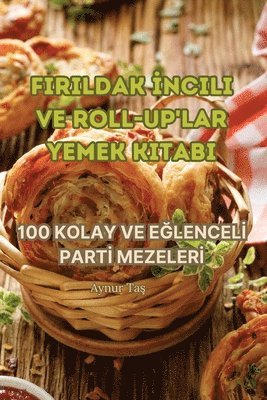 Aynur Taş - Firildak İncili Ve Roll-Up'lar Yemek Kitabi, Häftad. Tillgänglighet: Tillfälligt slut