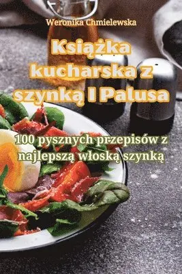 Książka kucharska z szynką I Palusa