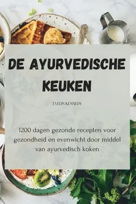 Evelin Kennedy, EVELIN KENNEDY - De Ayurvedische keuken, Häftad. Tillgänglighet: Tillfälligt slut