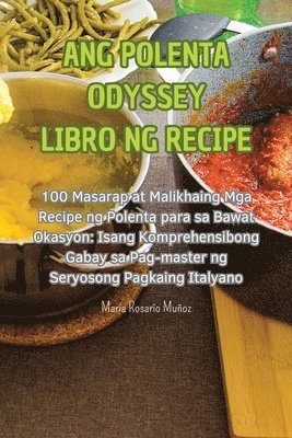 Muñoz - Ang Polenta Odyssey Libro Ng Recipe, Häftad