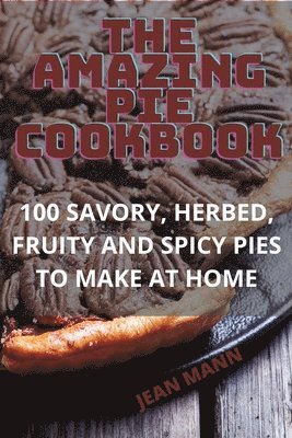 Amazing Pie Cookbook
