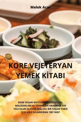 Melek Acar - Kore Vejeteryan Yemek Kİtabi, Häftad. Tillgänglighet: Lägg i varukorg