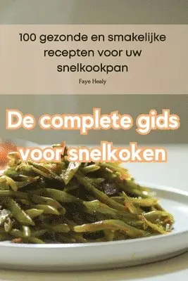 Faye Healy - De complete gids voor snelkoken, Häftad. Tillgänglighet: Lägg i varukorg