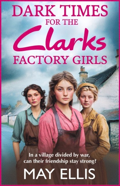 May Ellis - Dark Times for the Clarks Factory Girls, E-bok