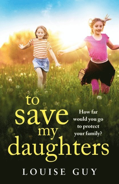 Louise Guy - To Save My Daughters, E-bok