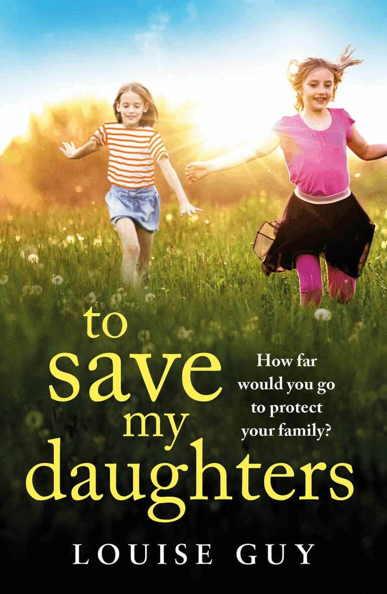 Louise Guy - To Save My Daughters, Inbunden