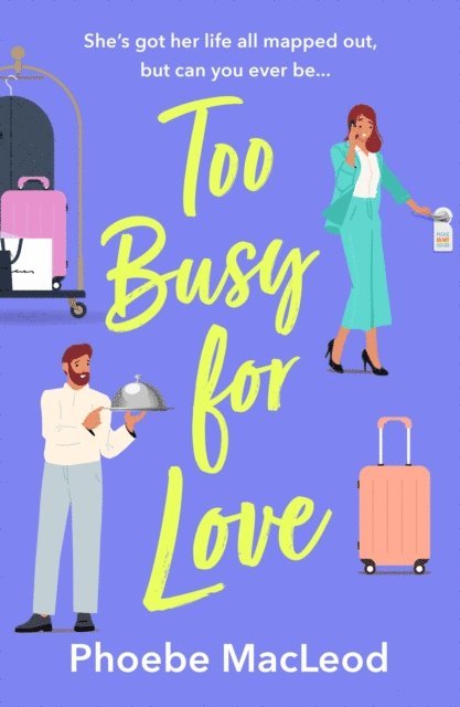 Phoebe MacLeod - Too Busy for Love, E-bok