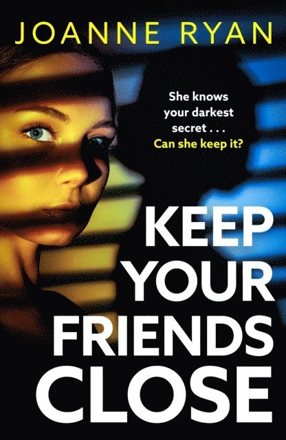 Joanne Ryan - Keep Your Friends Close, E-bok