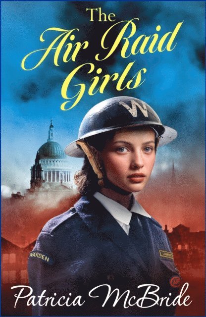Patricia McBride - Air Raid Girls, E-bok