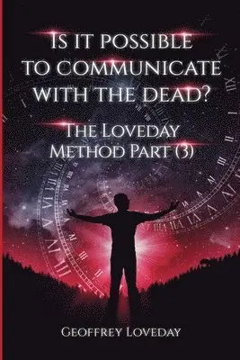 Geoffrey Loveday - Is it Possible to Communicate with the Dead?, Häftad. Tillgänglighet: Lägg i varukorg