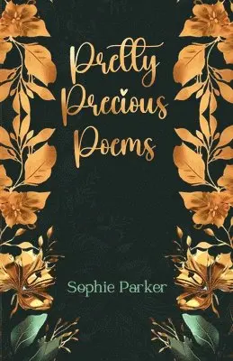 Sophie Parker - Pretty Precious Poems, Häftad. Tillgänglighet: Lägg i varukorg