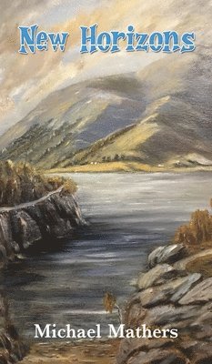 Michael Mathers - New Horizons, Inbunden. Tillgänglighet: Lägg i varukorg