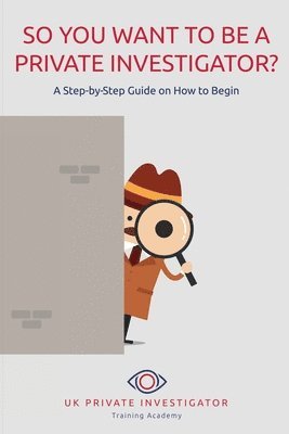 Chris Jennings, Mike Jennings - So You Want To Be A Private Investigator, Häftad