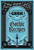Gastronogeek Gothic Recipes