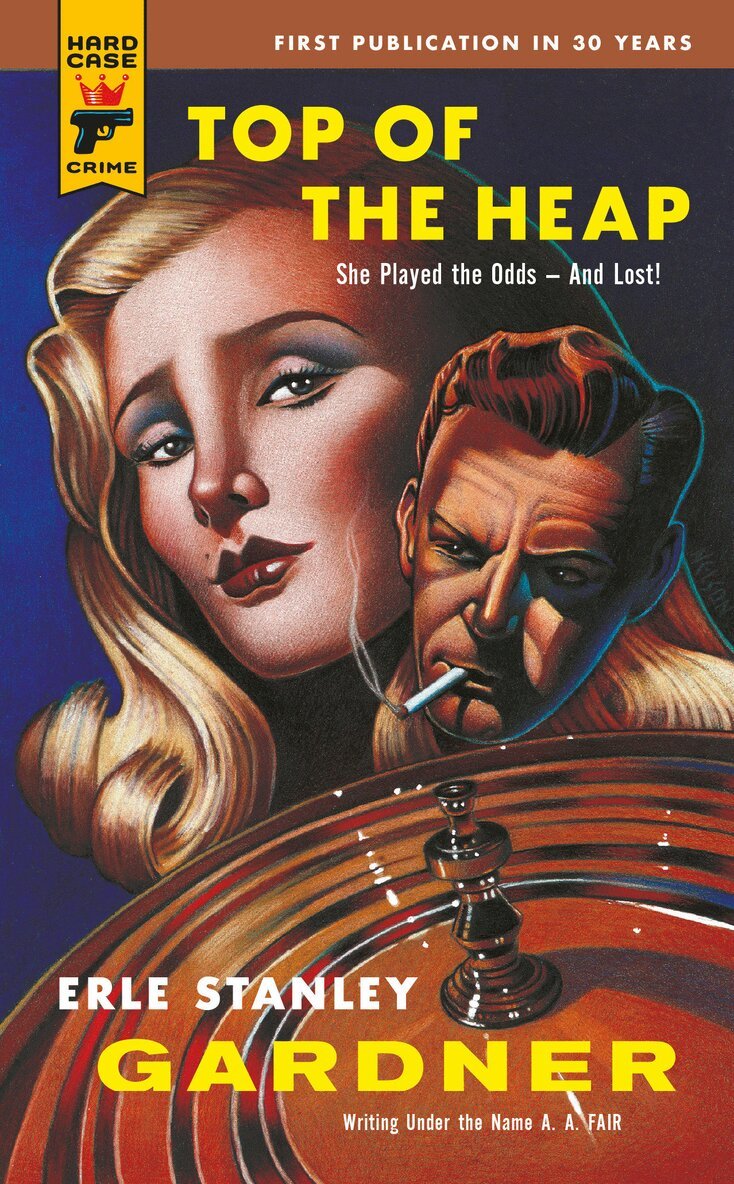 Erle Stanley Gardner - Top of the Heap, Häftad