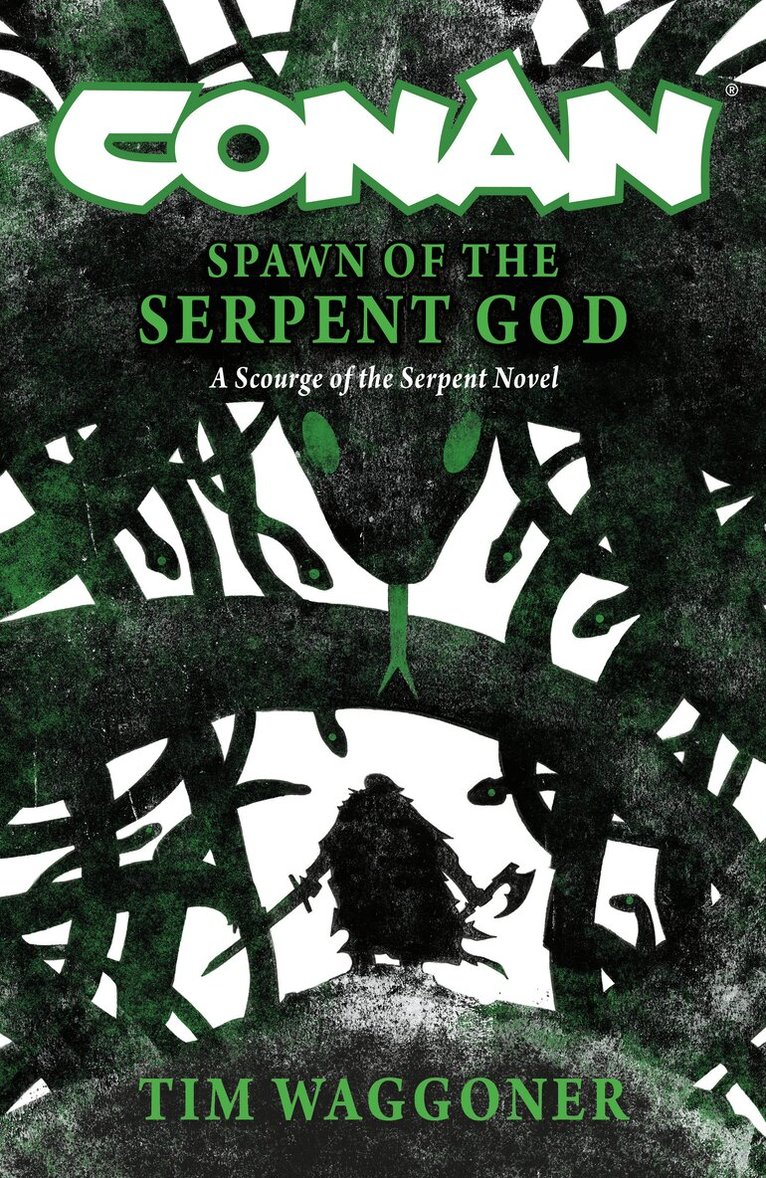 Tim Waggoner - Conan: Spawn of the Serpent God, Häftad