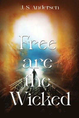 J. S. Andersen - Free are the Wicked, Häftad