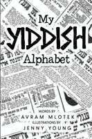 Avram Mlotek - My Yiddish Alphabet, Häftad. Tillgänglighet: Lägg i varukorg
