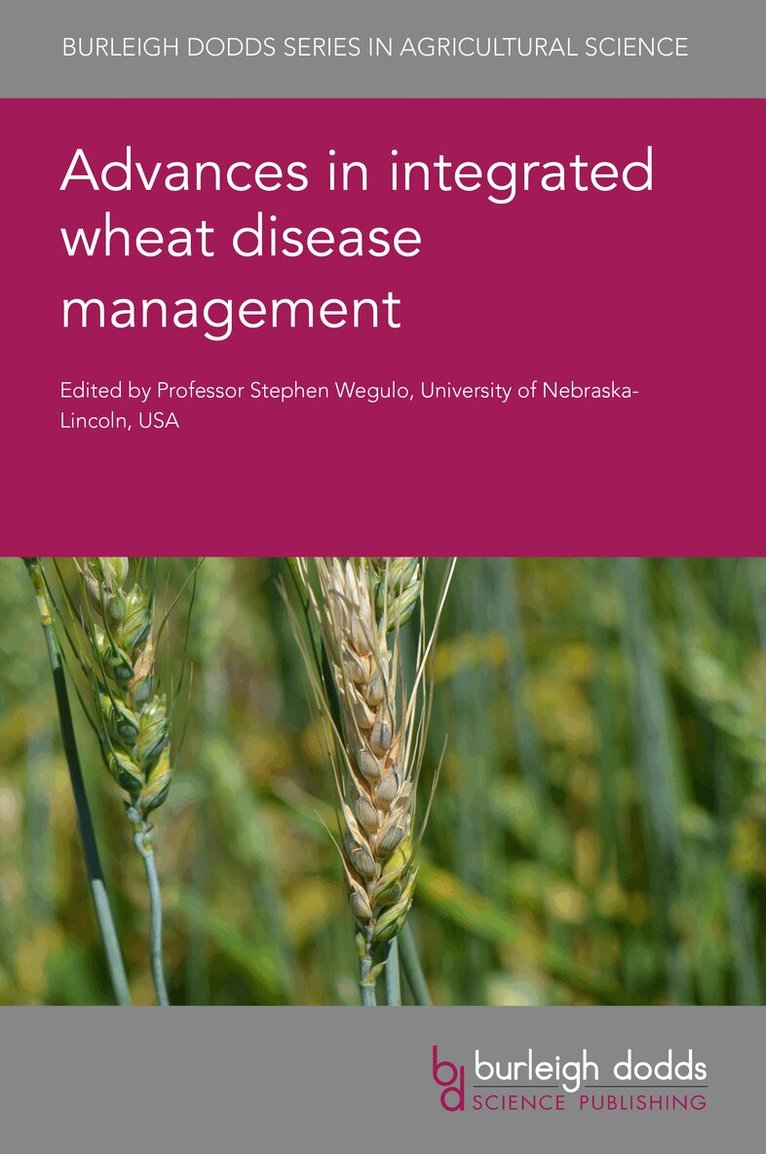 Stephen Wegulo - Advances in Integrated Wheat Disease Management, Inbunden