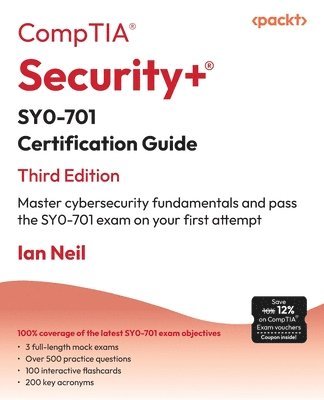 Ian Neil - CompTIA® Security+® SY0-701 Certification Guide, Häftad