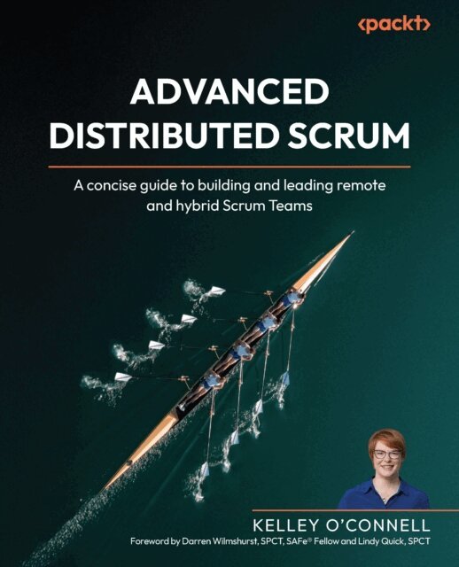Kelley O'Connell - Advanced Distributed Scrum, E-bok