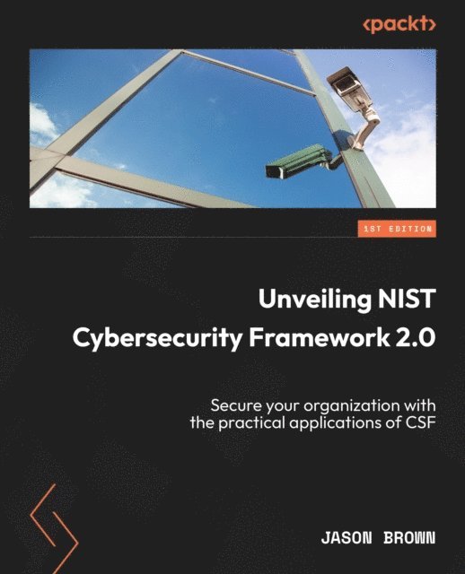 Jason Brown - Unveiling NIST Cybersecurity Framework 2.0, E-bok
