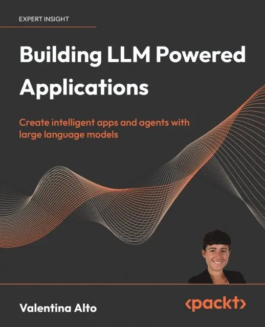 Valentina Alto - Building LLM Powered Applications, E-bok. Tillgänglighet: Lägg i varukorg