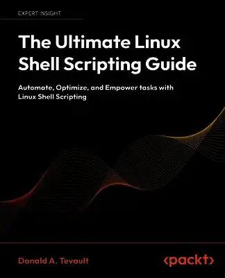 Ultimate Linux Shell Scripting Guide
