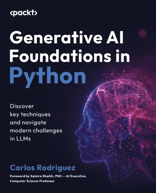 Carlos Rodriguez - Generative AI Foundations in Python, E-bok. Tillgänglighet: Lägg i varukorg