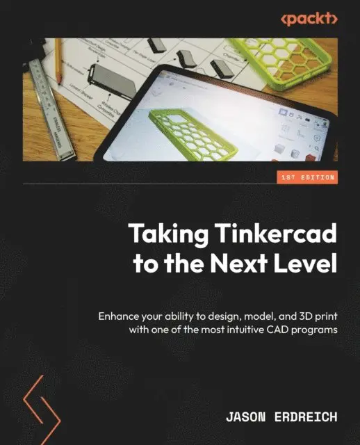 Jason Erdreich - Taking Tinkercad to the Next Level, E-bok. Tillgänglighet: Lägg i varukorg