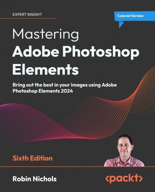Robin Nichols - Mastering Adobe Photoshop Elements, E-bok. Tillgänglighet: Lägg i varukorg