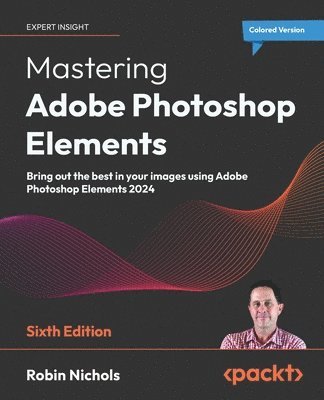 Robin Nichols - Mastering Adobe Photoshop Elements, Häftad. Tillgänglighet: Lägg i varukorg