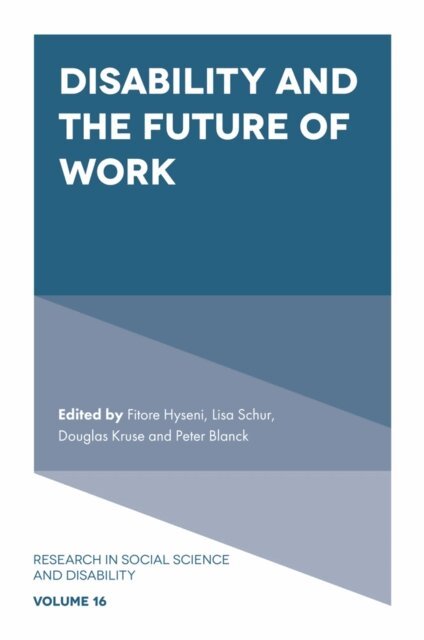 Peter Blanck, Douglas Kruse, Lisa Schur, Fitore Hyseni - Disability and the Future of Work, E-bok