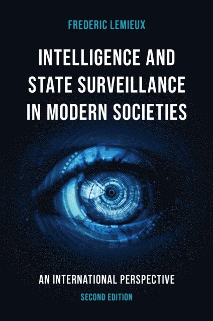 Frederic Lemieux - Intelligence and State Surveillance in Modern Societies, E-bok